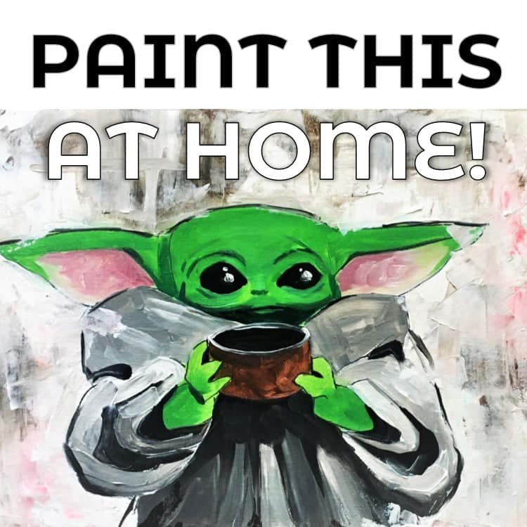 Baby Yoda virtual painting night!